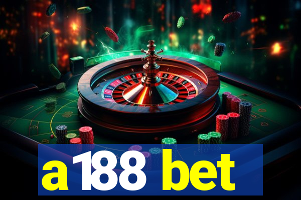 a188 bet